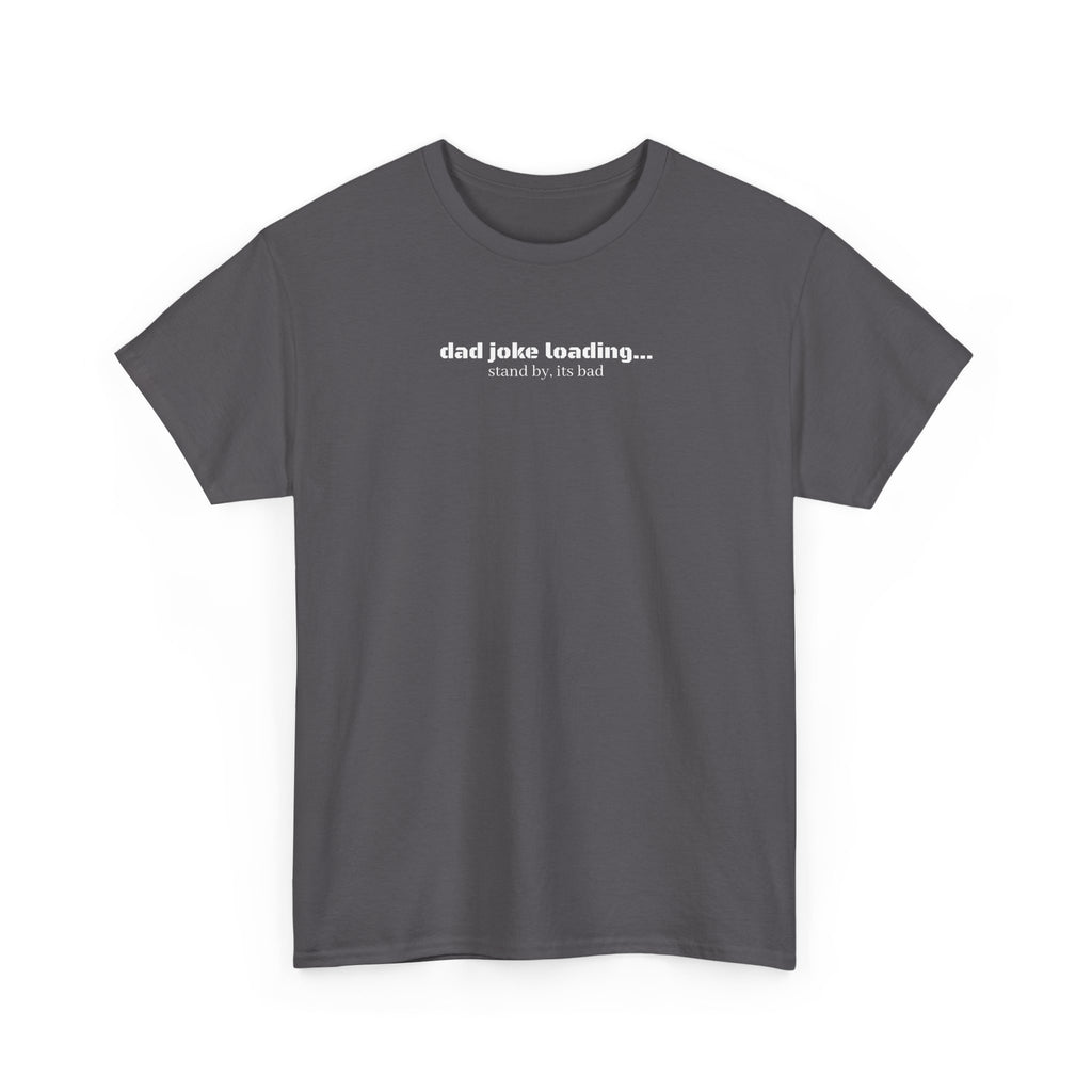 Dad Joke Loading Tee