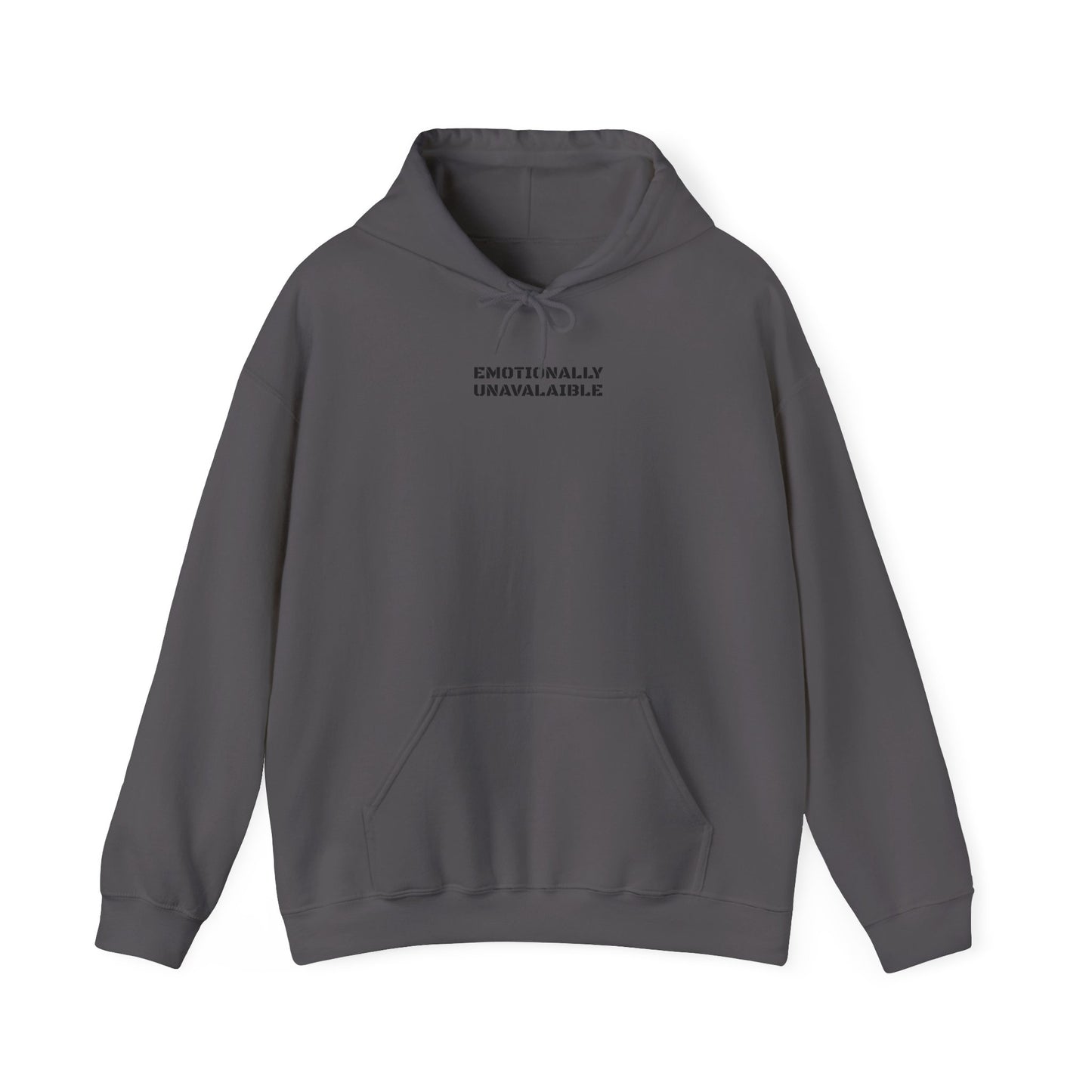 Emotionally Unavailable Hoodie