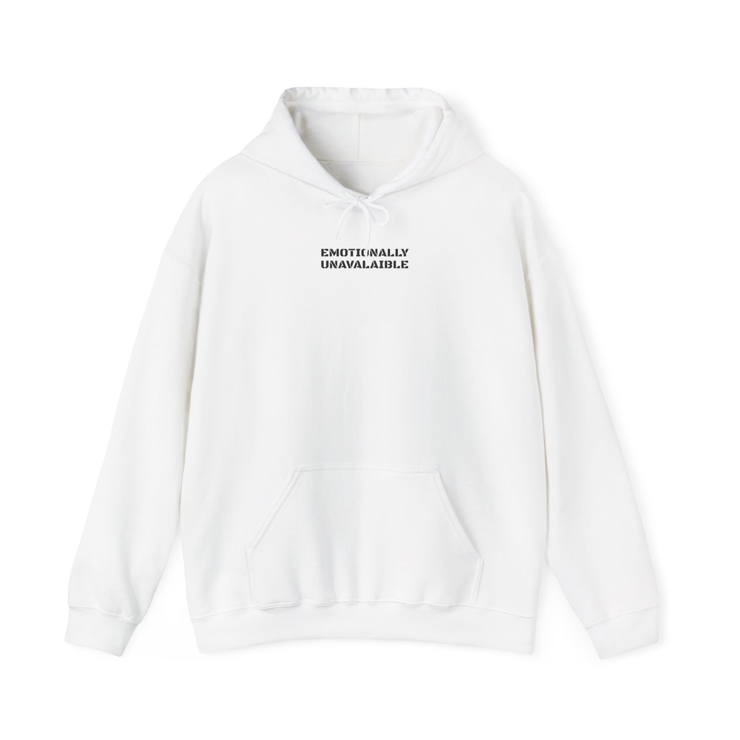 Emotionally Unavailable Hoodie
