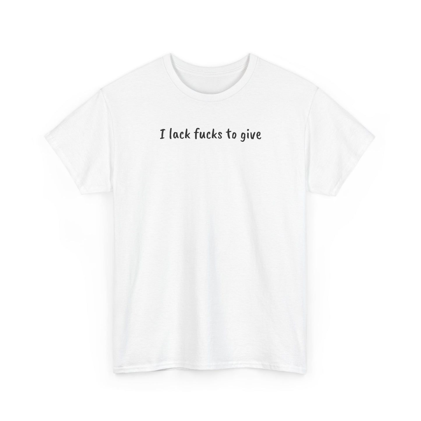 Lack Of Fucks Tee