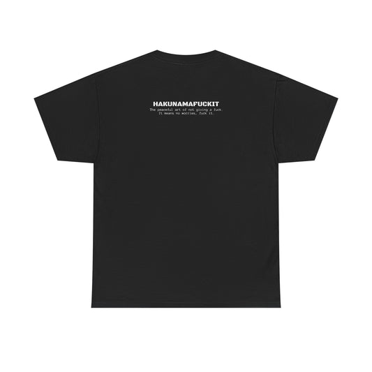 Hakunamafuckit Tee