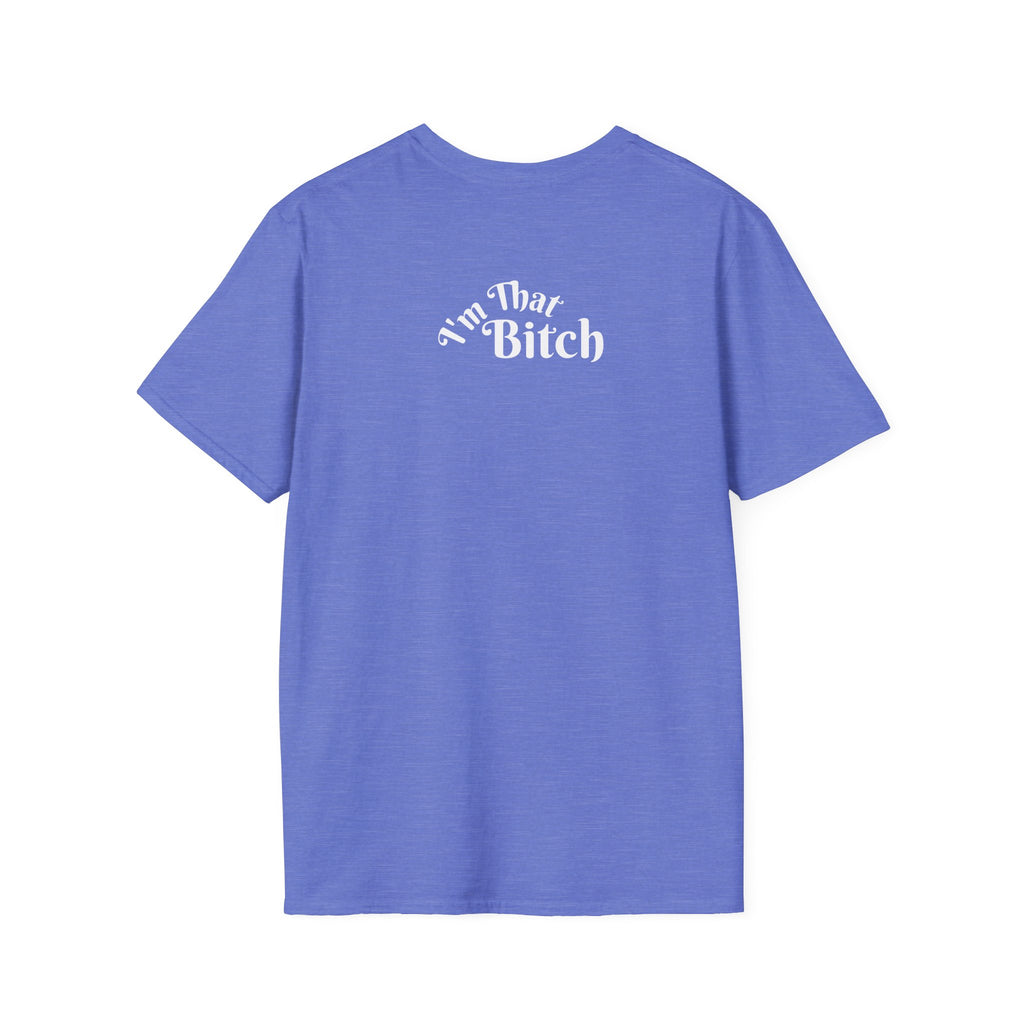 I'm That Bitch Tee