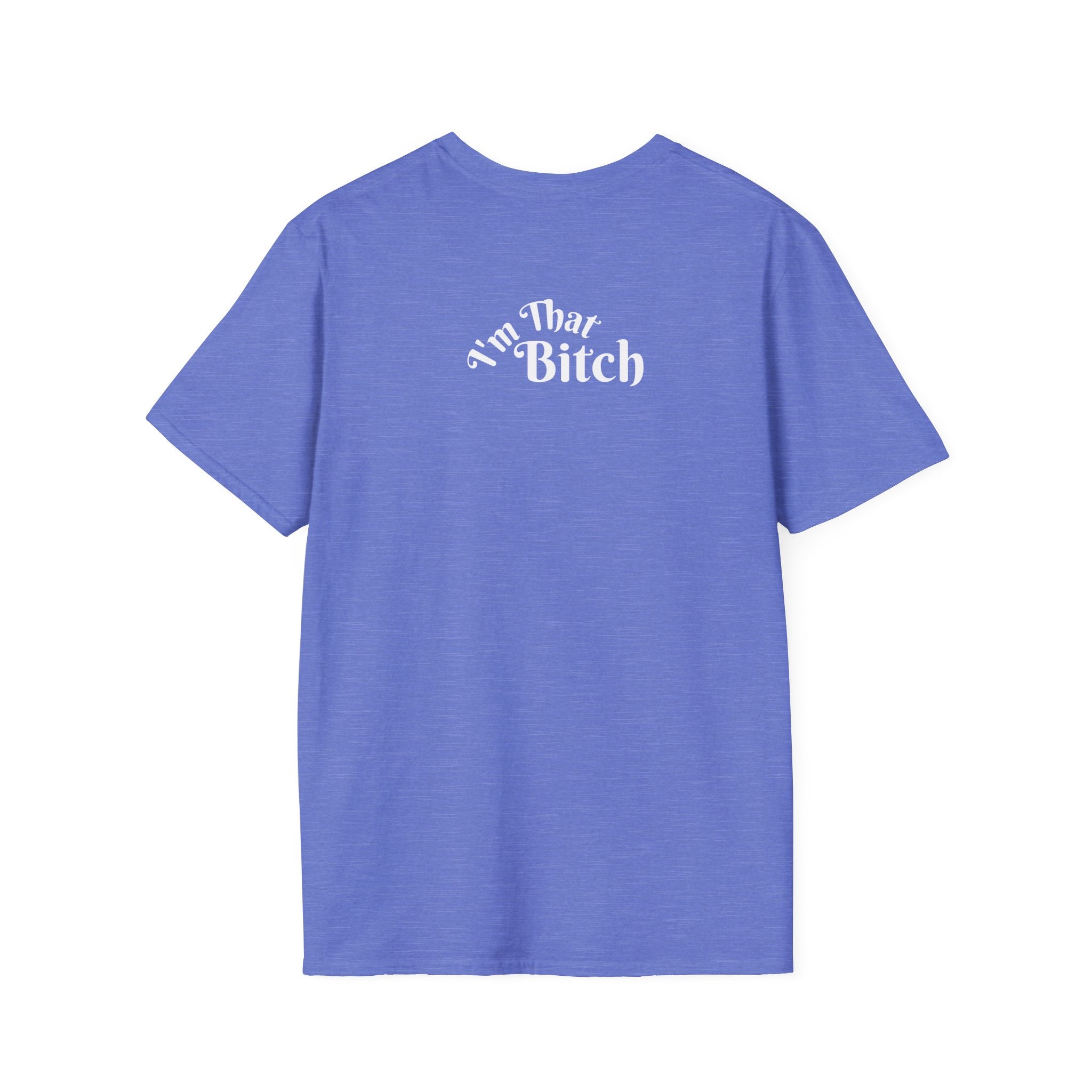 I'm That Bitch Tee