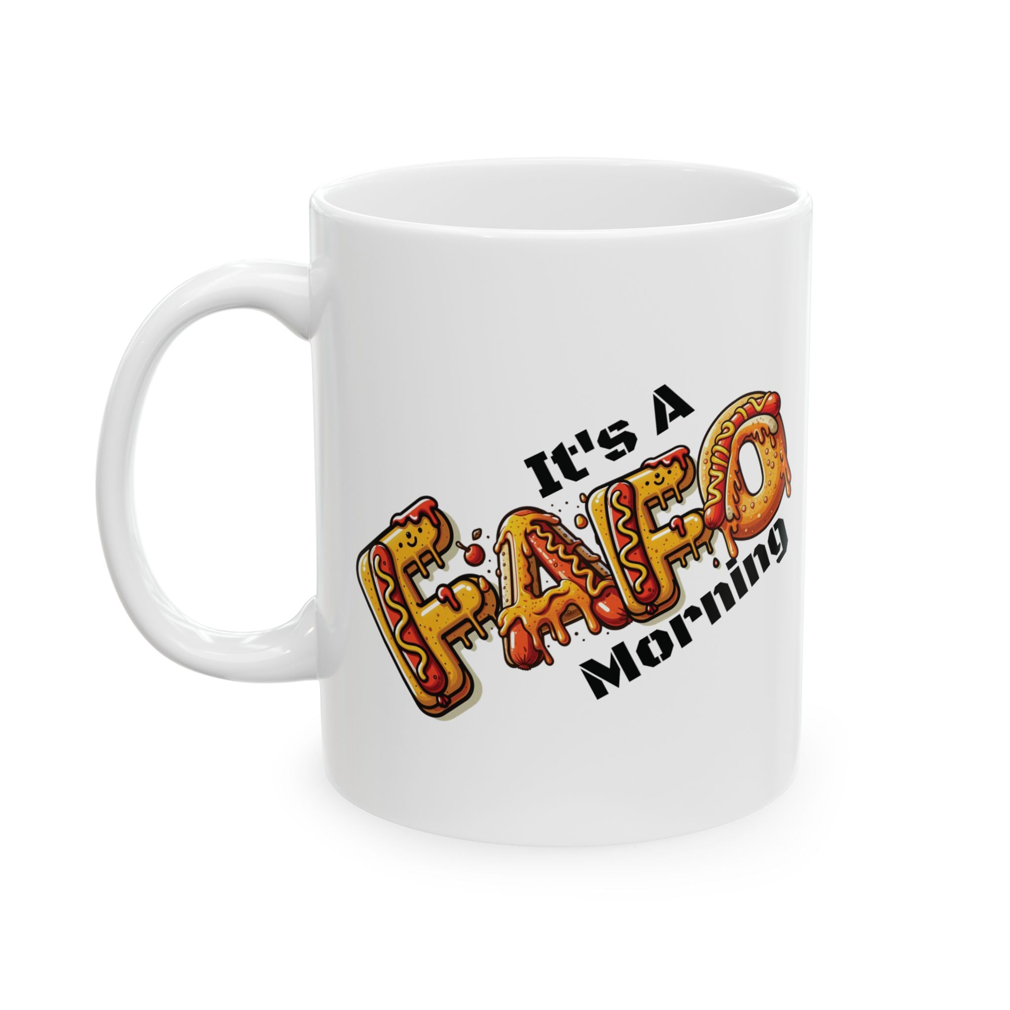 It's A FAFO Morning Hot Dog Coffee Mug