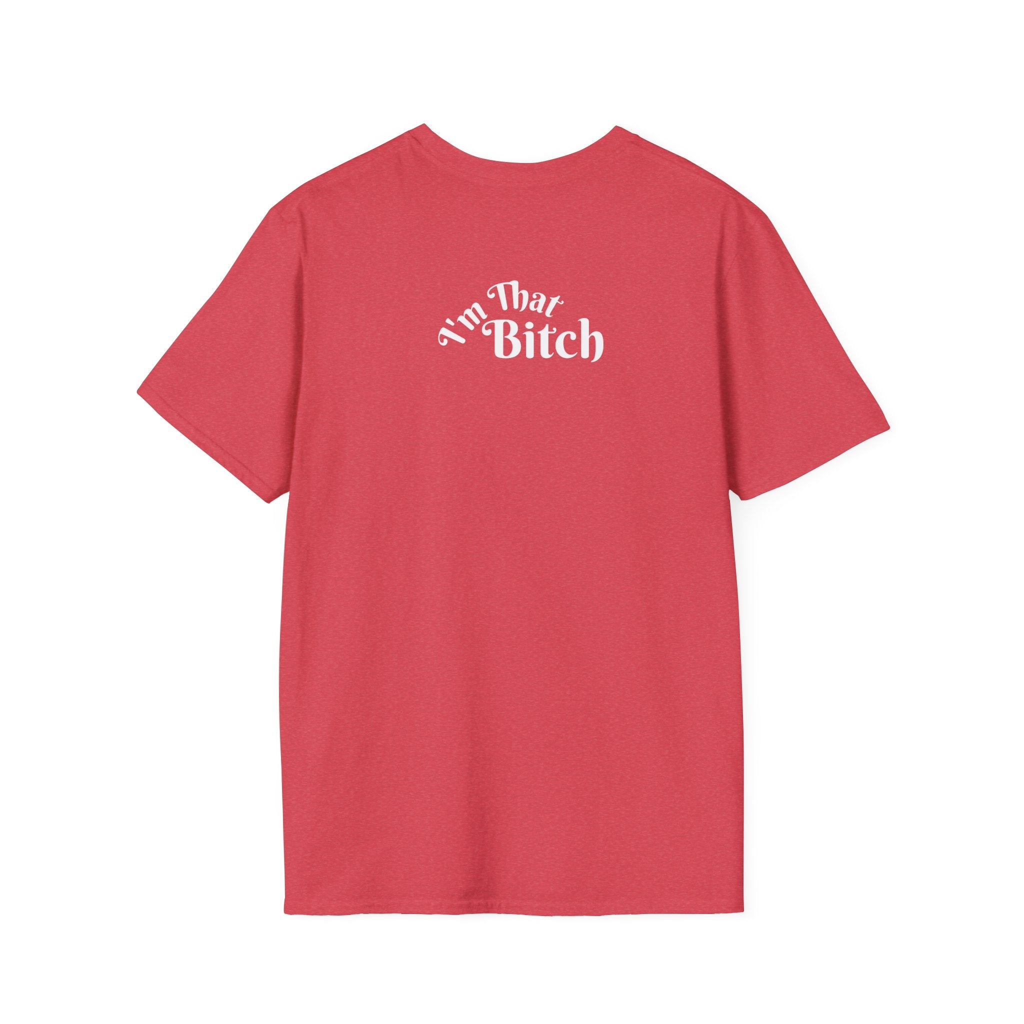 I'm That Bitch Tee