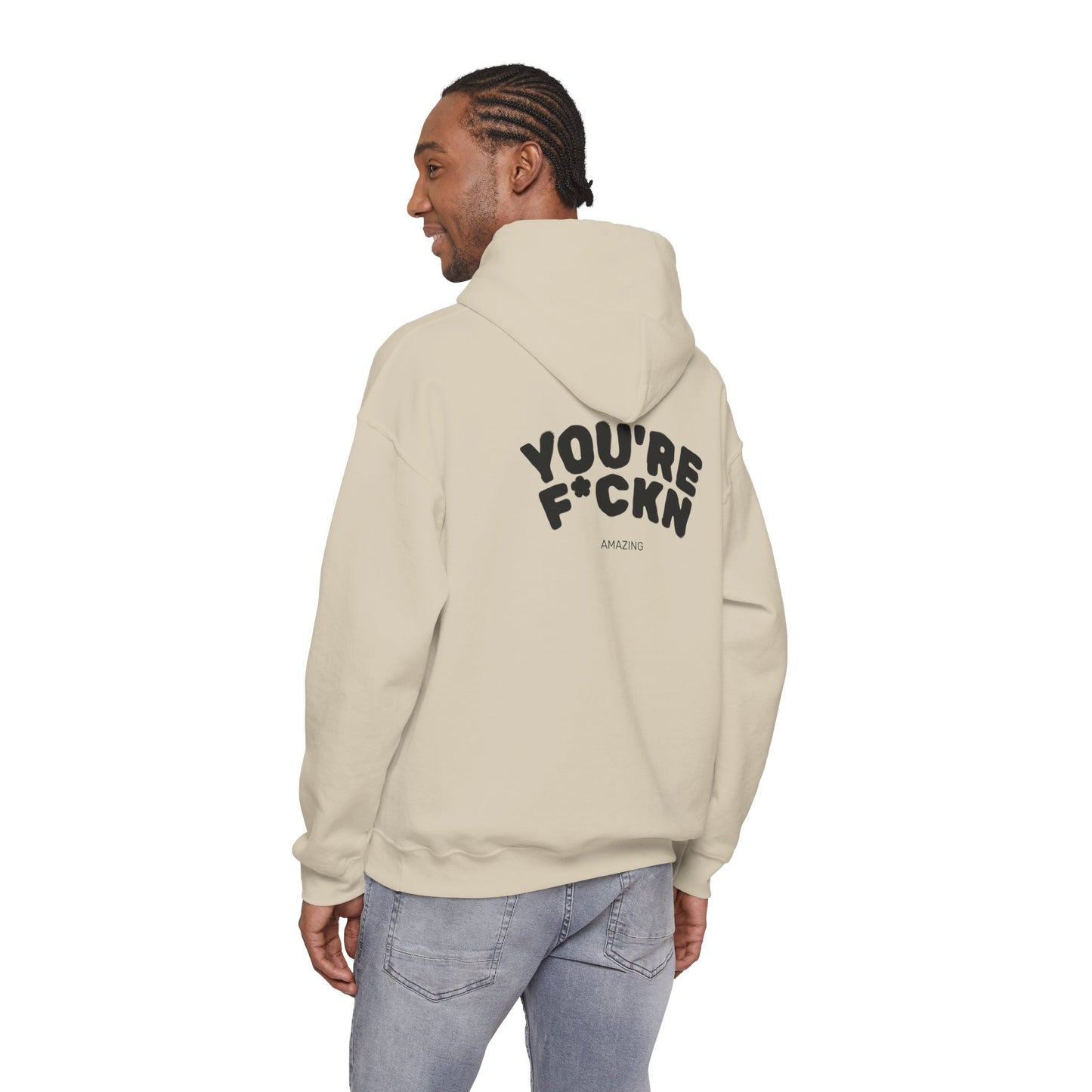 You're F*ckn Amazing Hoodie