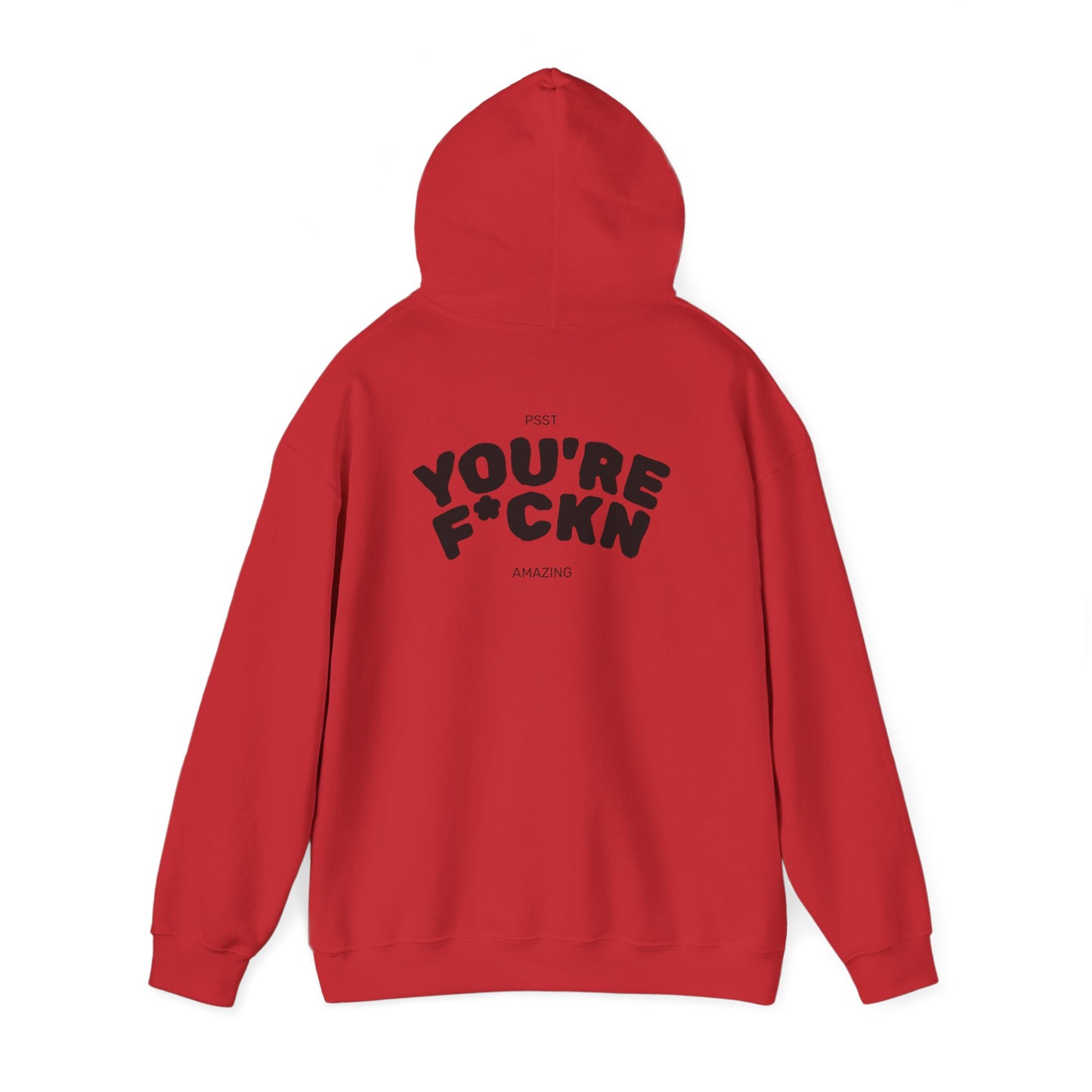 You're F*ckn Amazing Hoodie