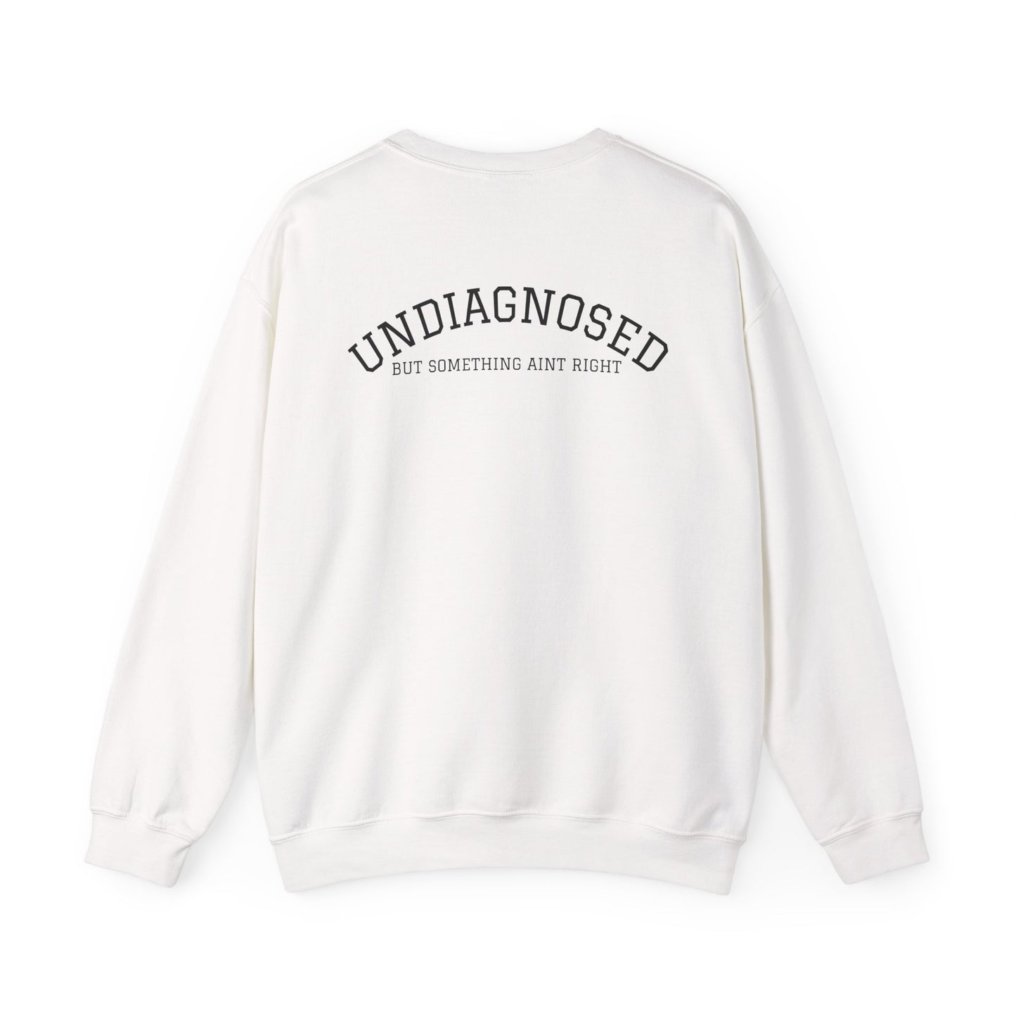 Undiagnosed SweatShirt