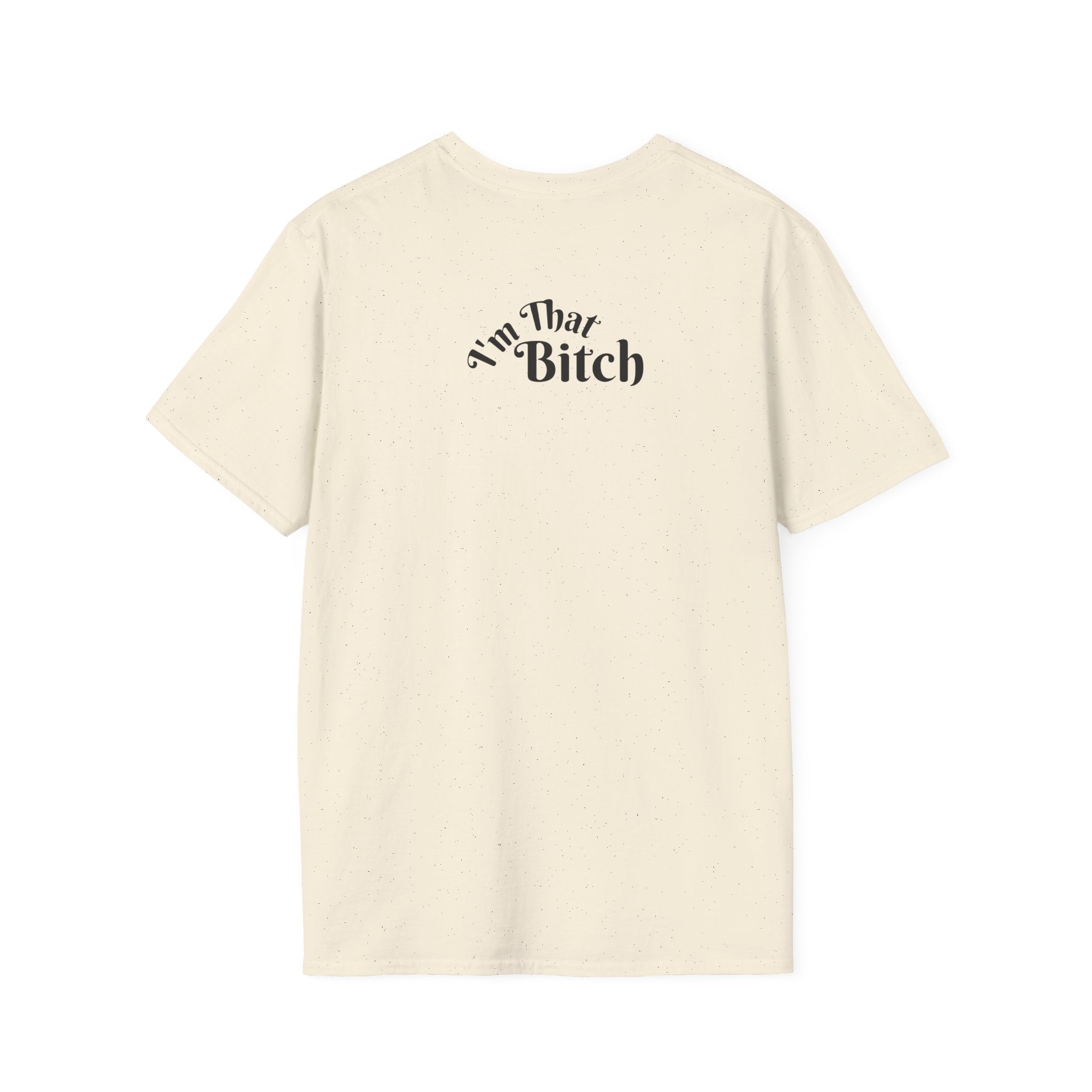 I'm That Bitch Tee