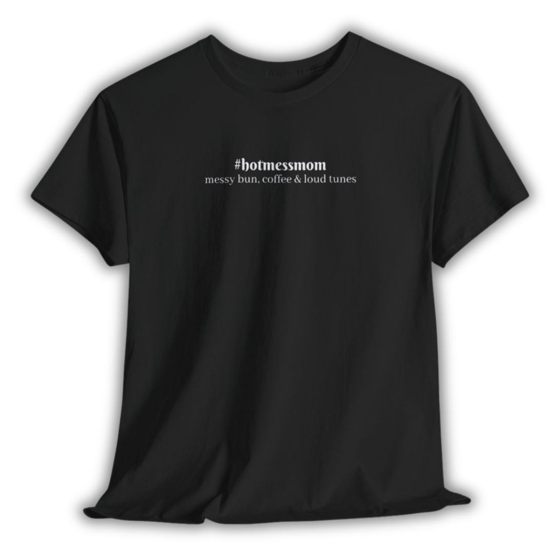 #hotmessmom Tee