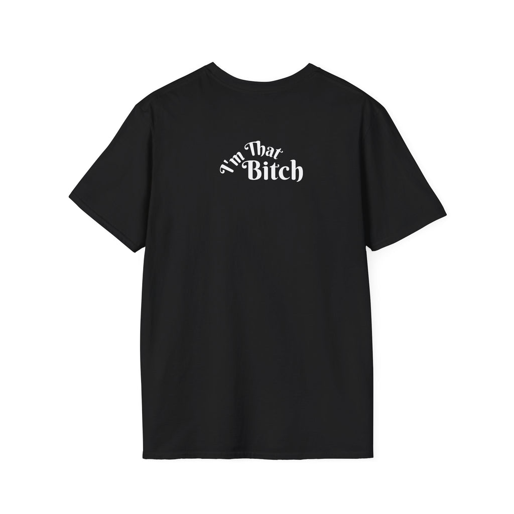 I'm That Bitch Tee