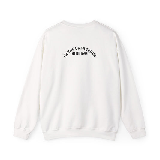 Unfiltered Sibling SweatShirt