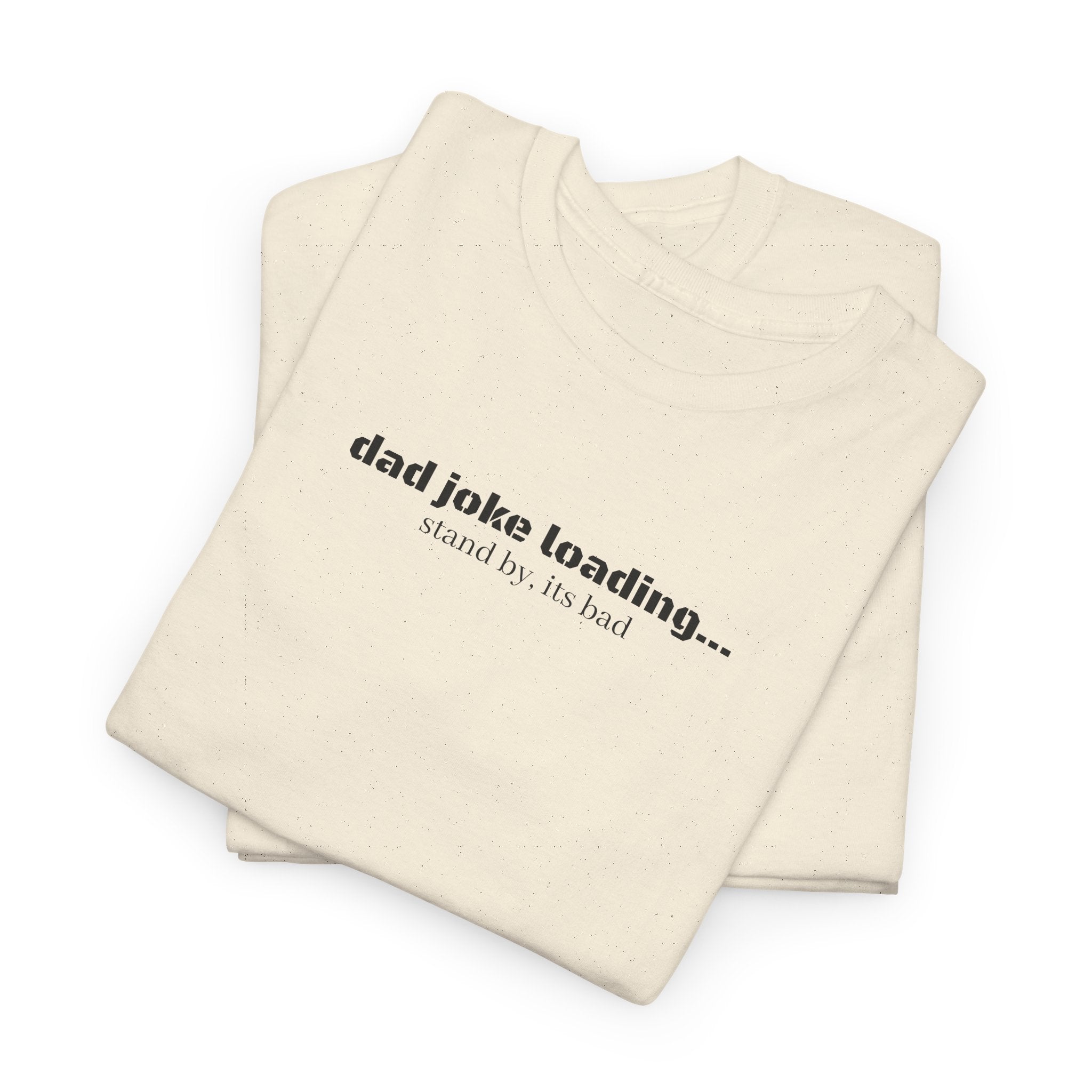 Dad Joke Loading Tee