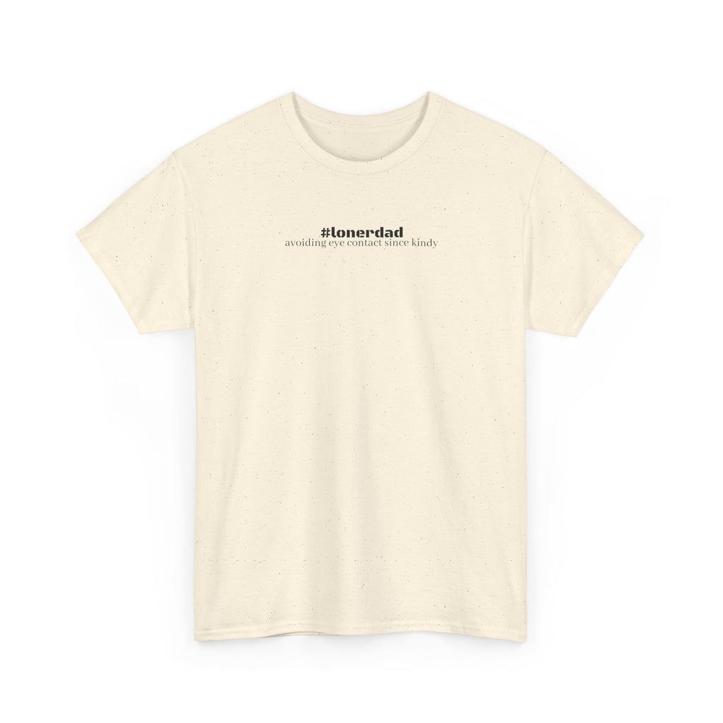 #lonerdad Tee