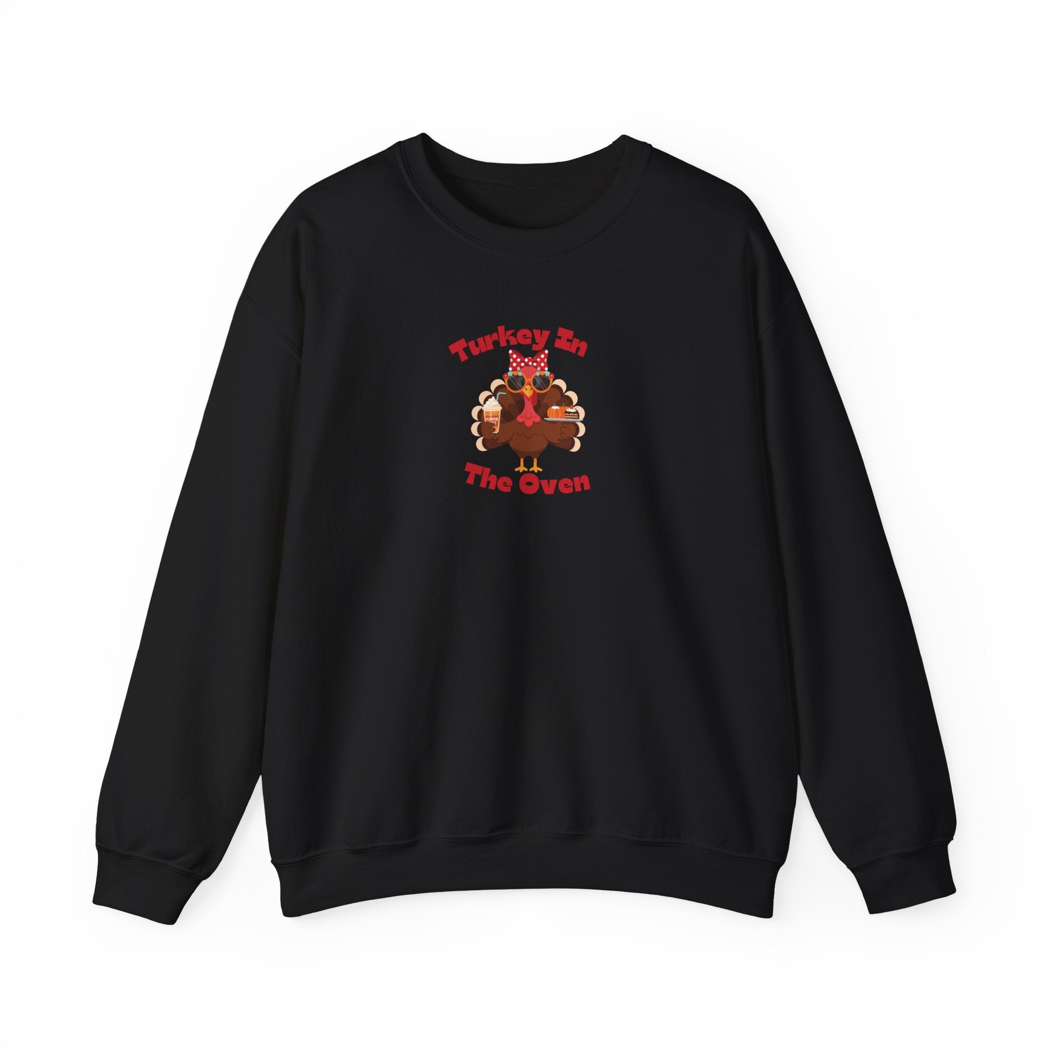 Turkey In The Oven Sweat Shirt
