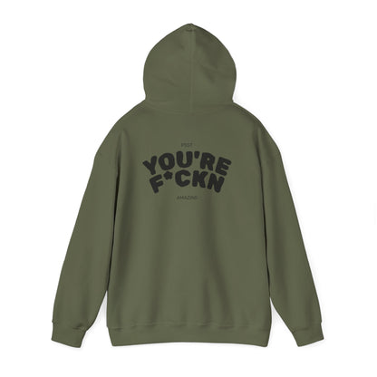 You're F*ckn Amazing Hoodie