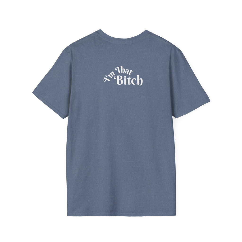 I'm That Bitch Tee
