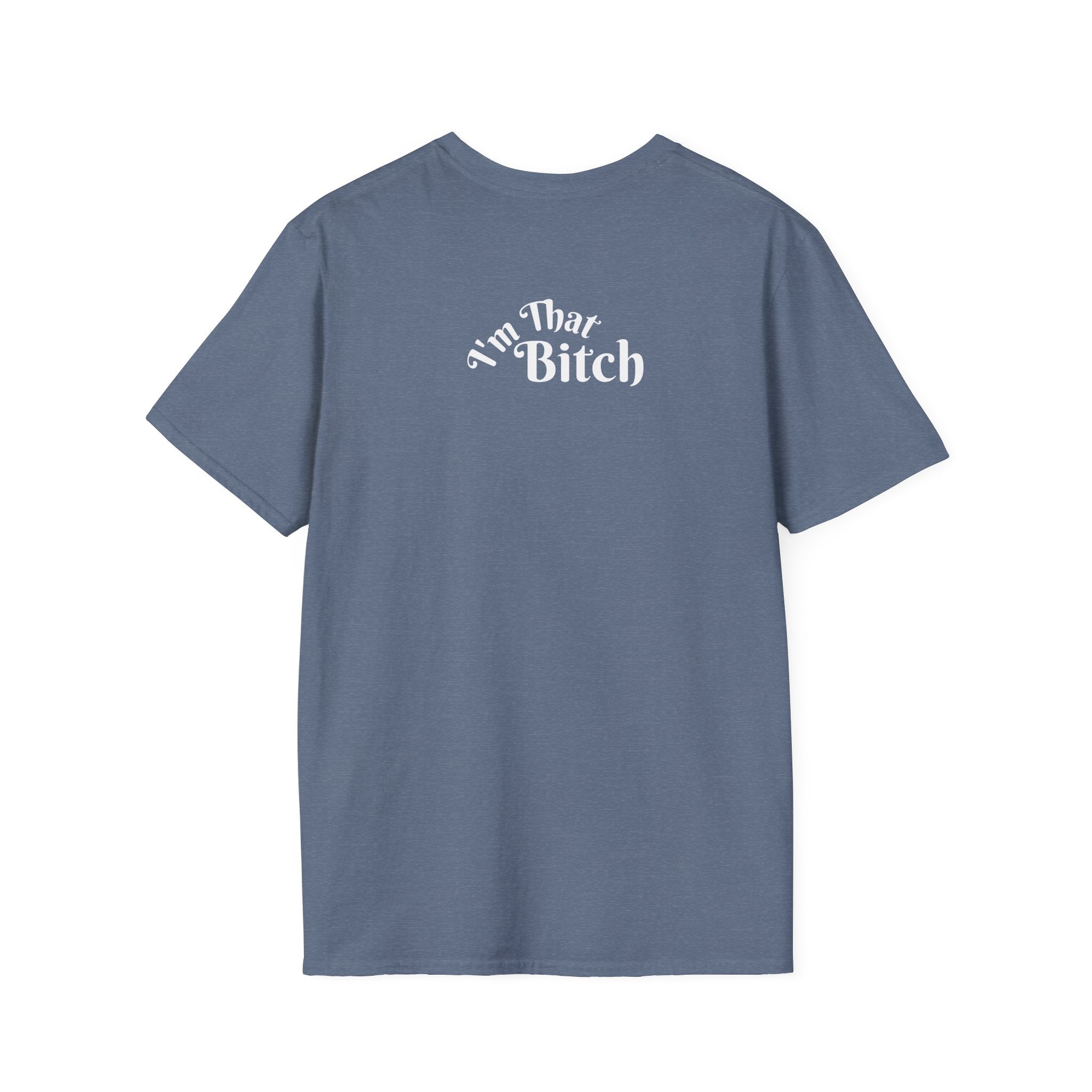I'm That Bitch Tee