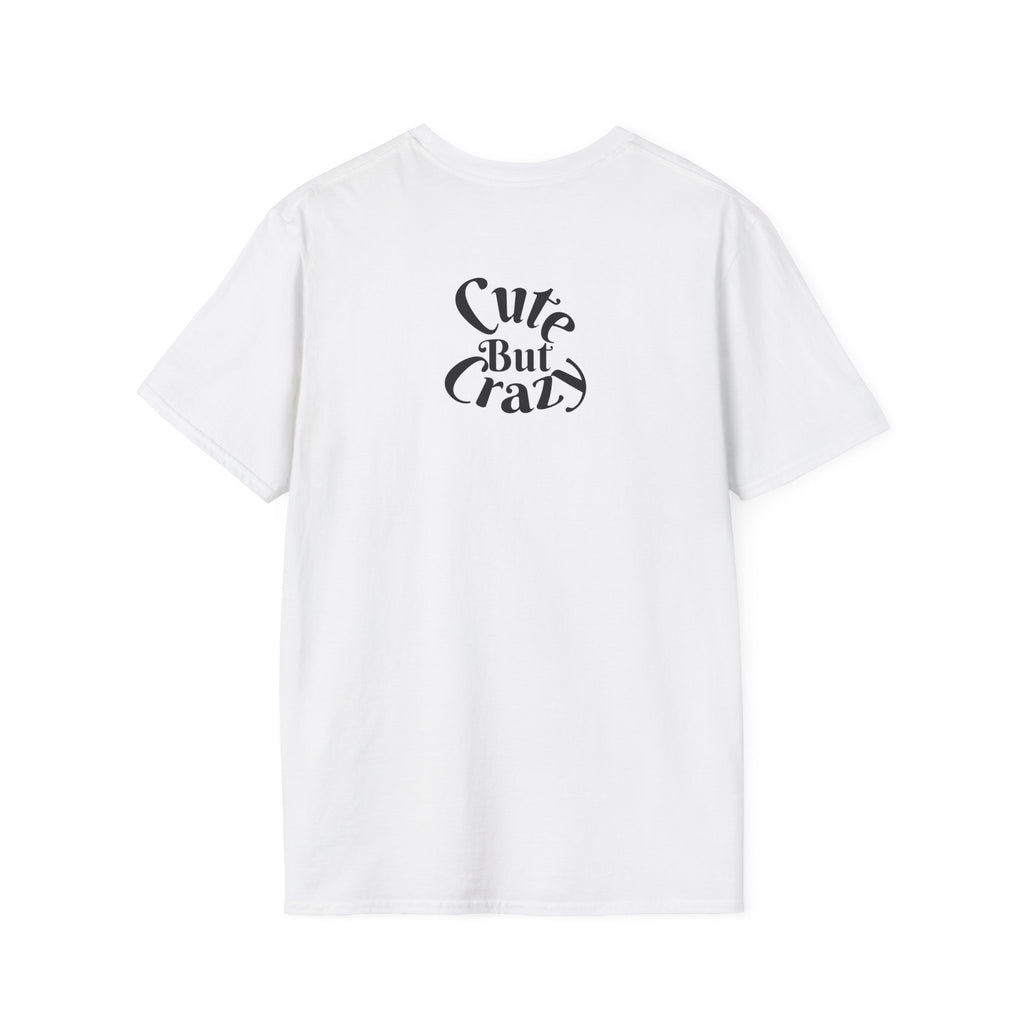 Cute But Crazy Tee