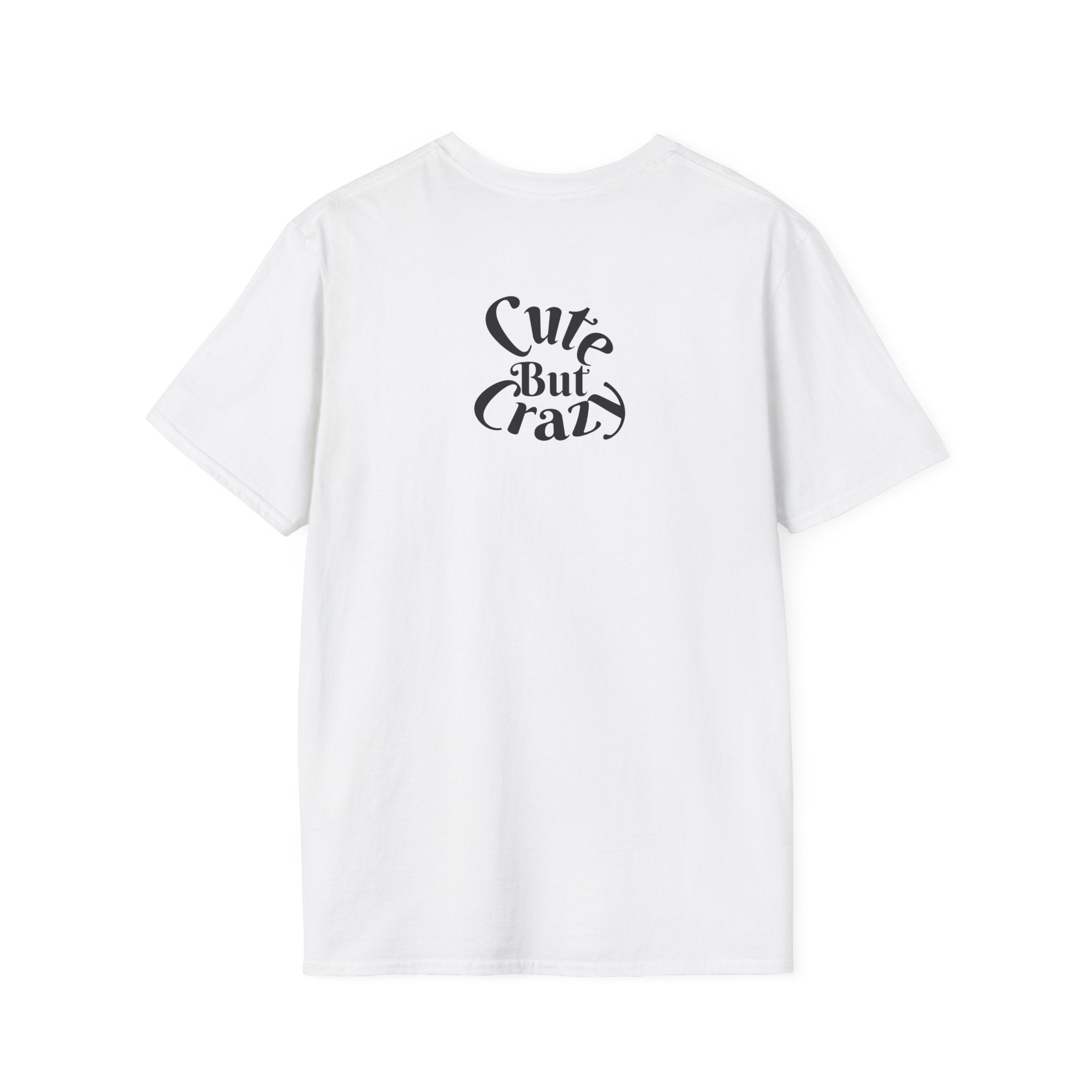 Cute But Crazy Tee