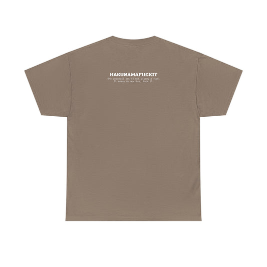 Hakunamafuckit Tee