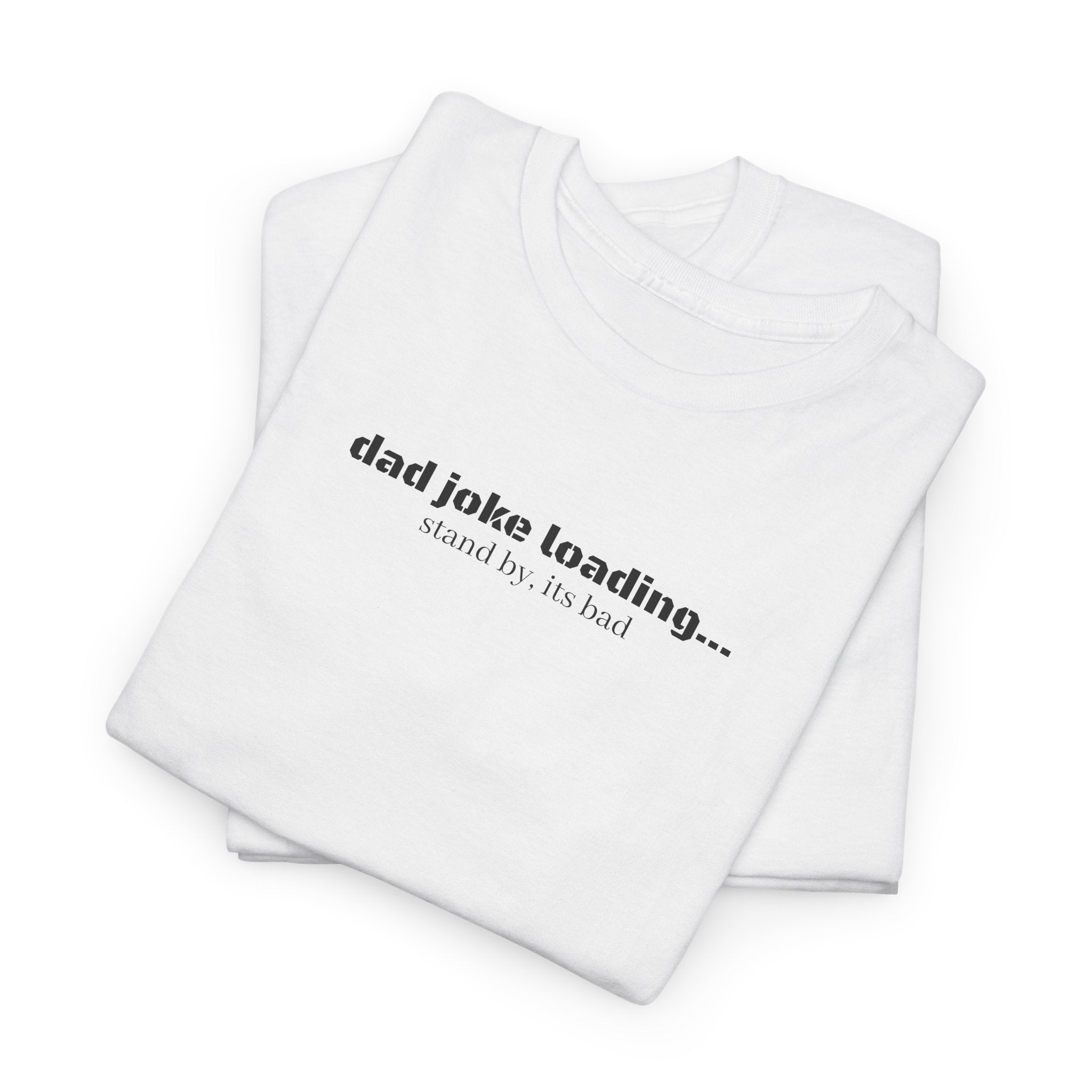 Dad Joke Loading Tee