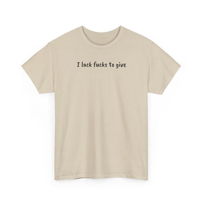 Lack Of Fucks Tee