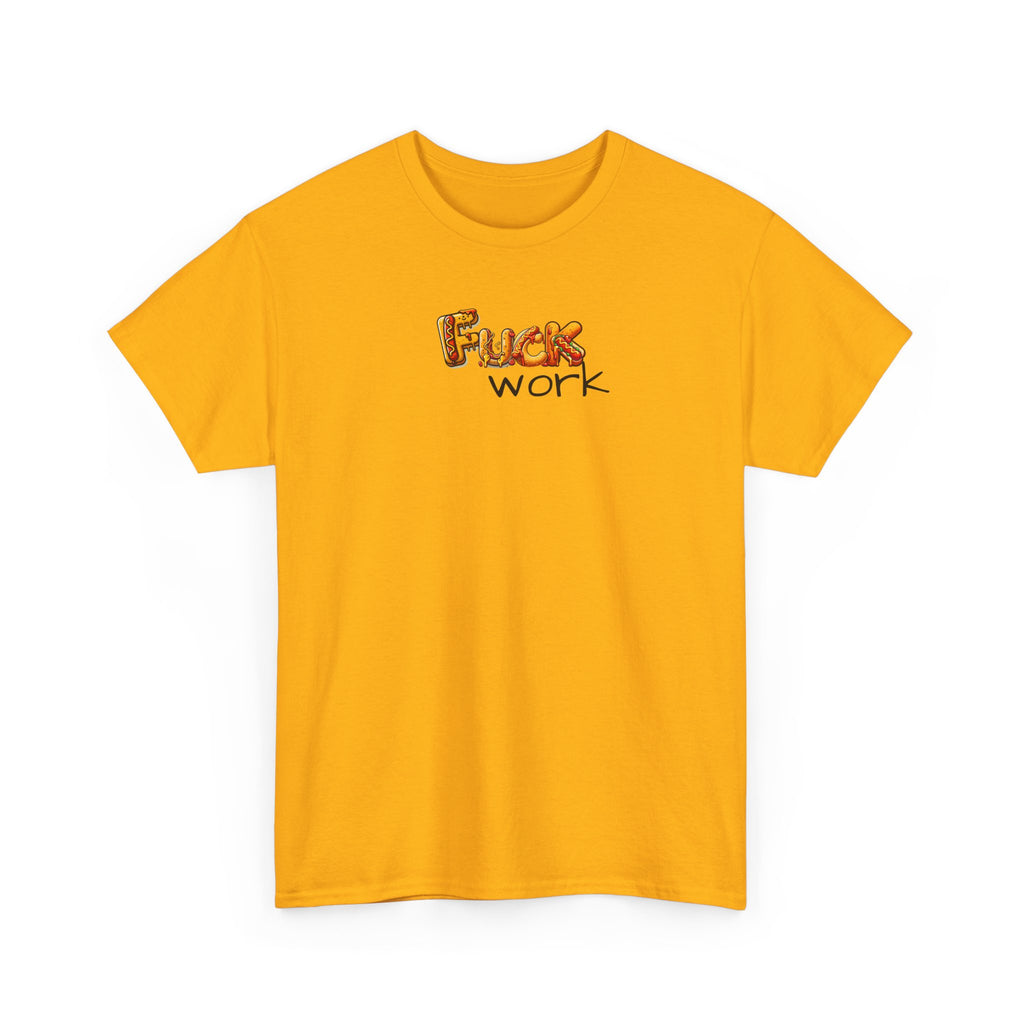 Fuck Work Hot Dog Font Tee