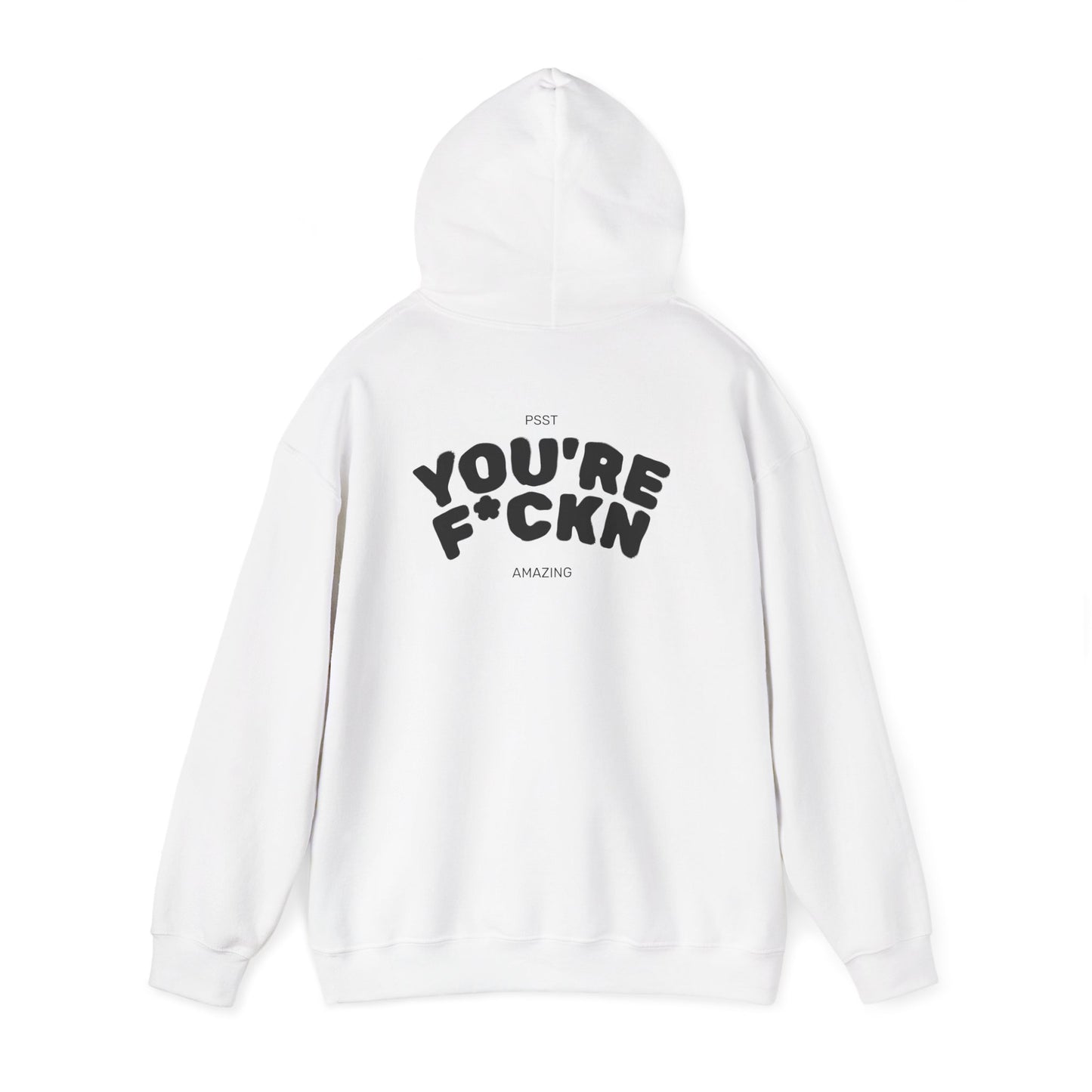 You're F*ckn Amazing Hoodie
