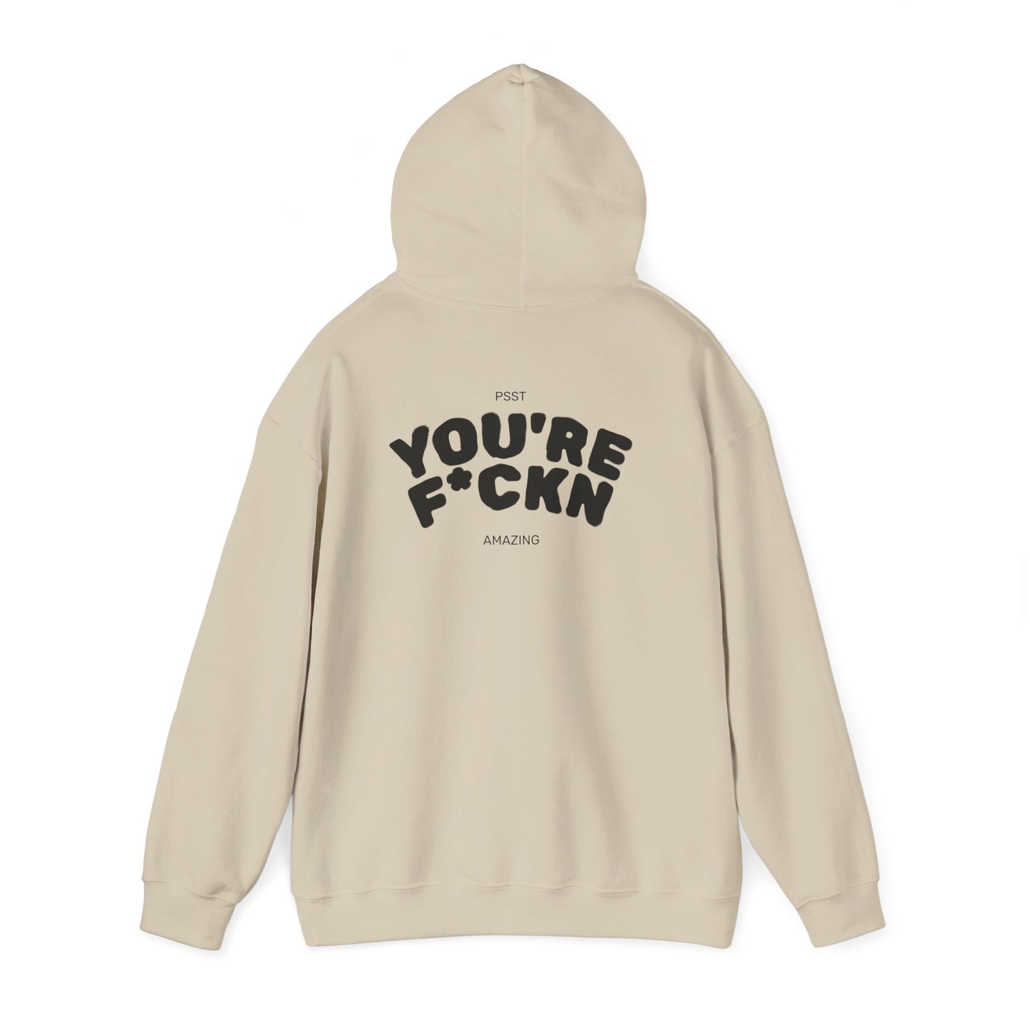 You're F*ckn Amazing Hoodie