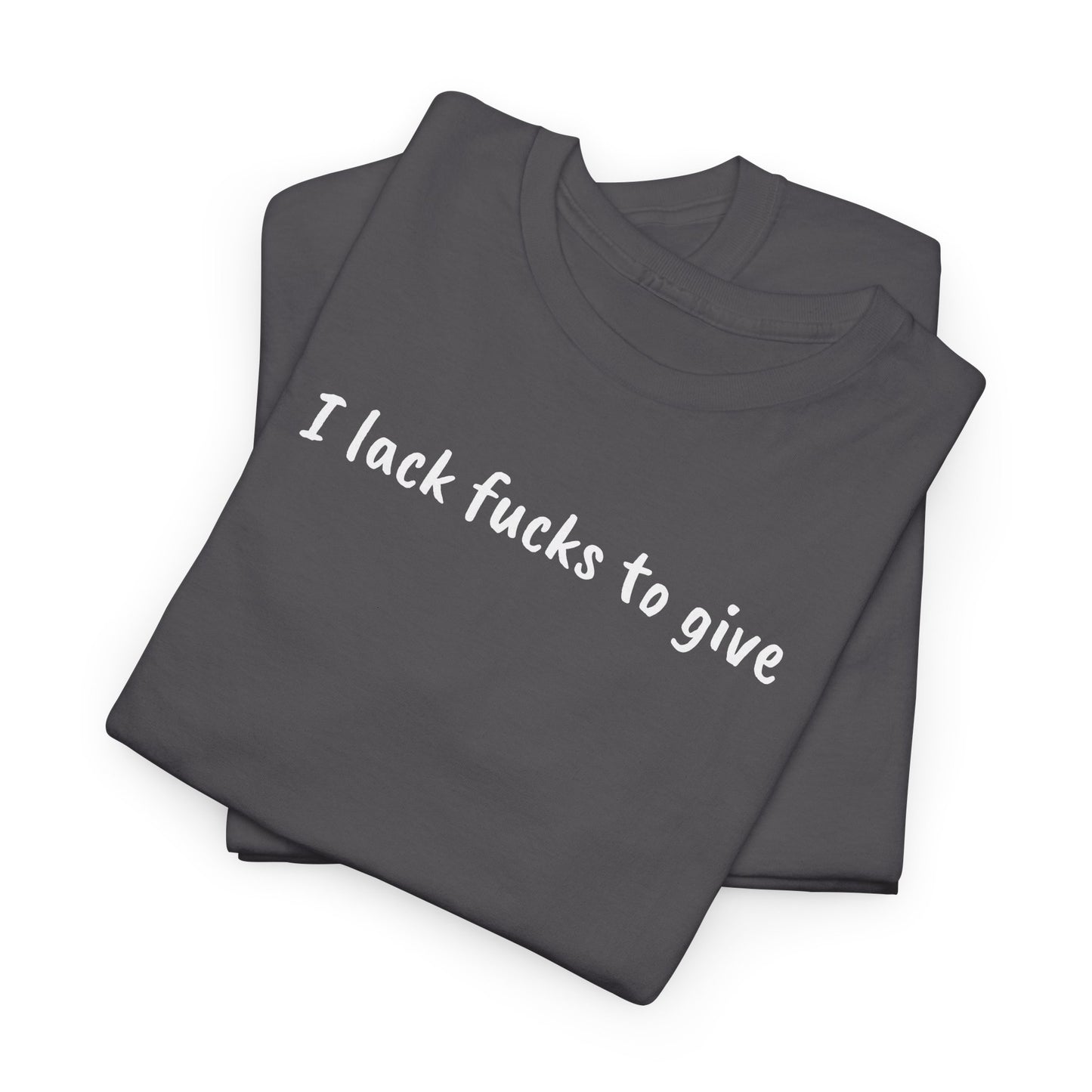 Lack Of Fucks Tee