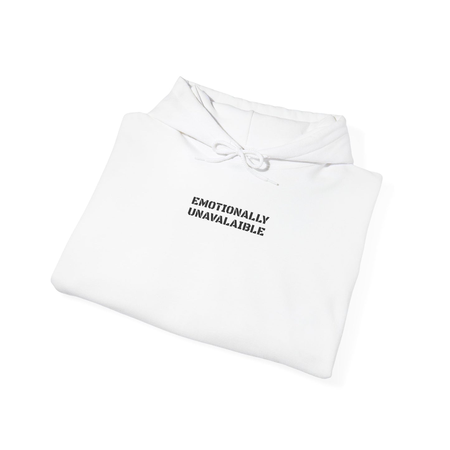 Emotionally Unavailable Hoodie