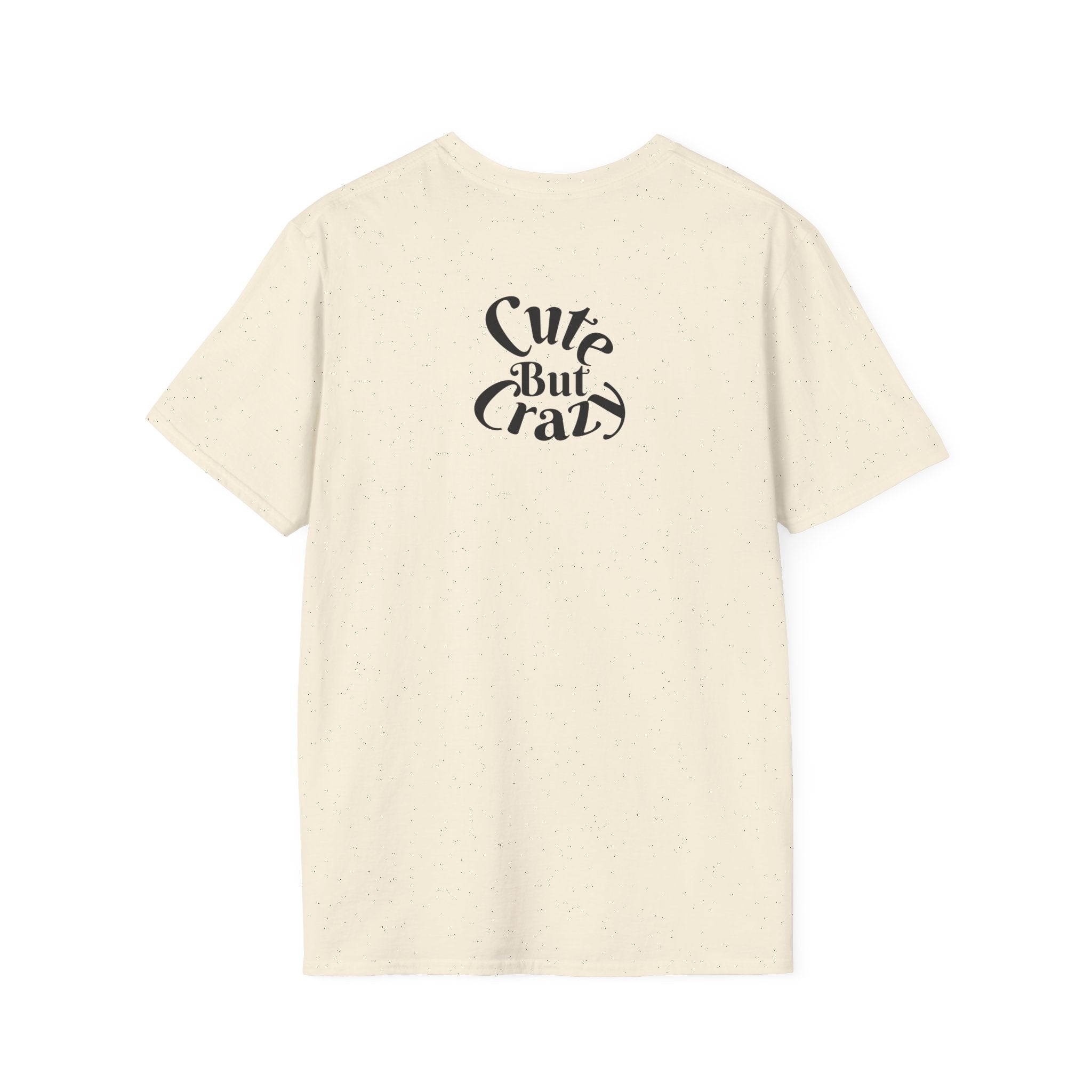 Cute But Crazy Tee