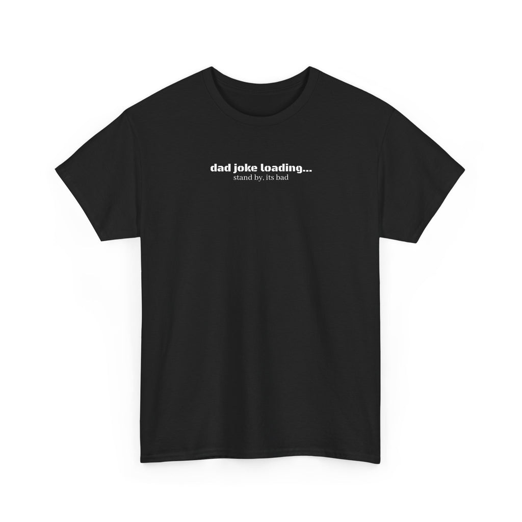 Dad Joke Loading Tee