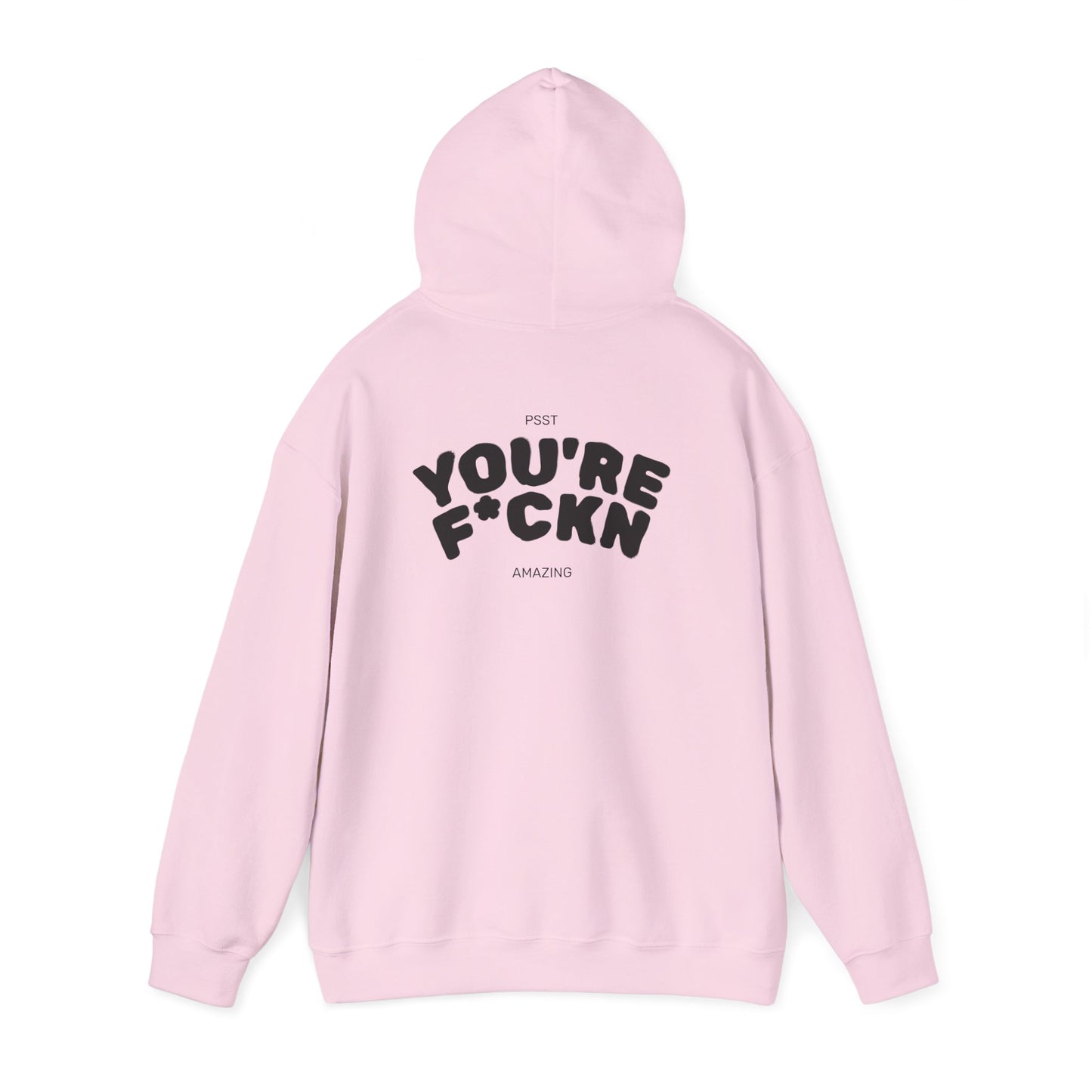 You're F*ckn Amazing Hoodie