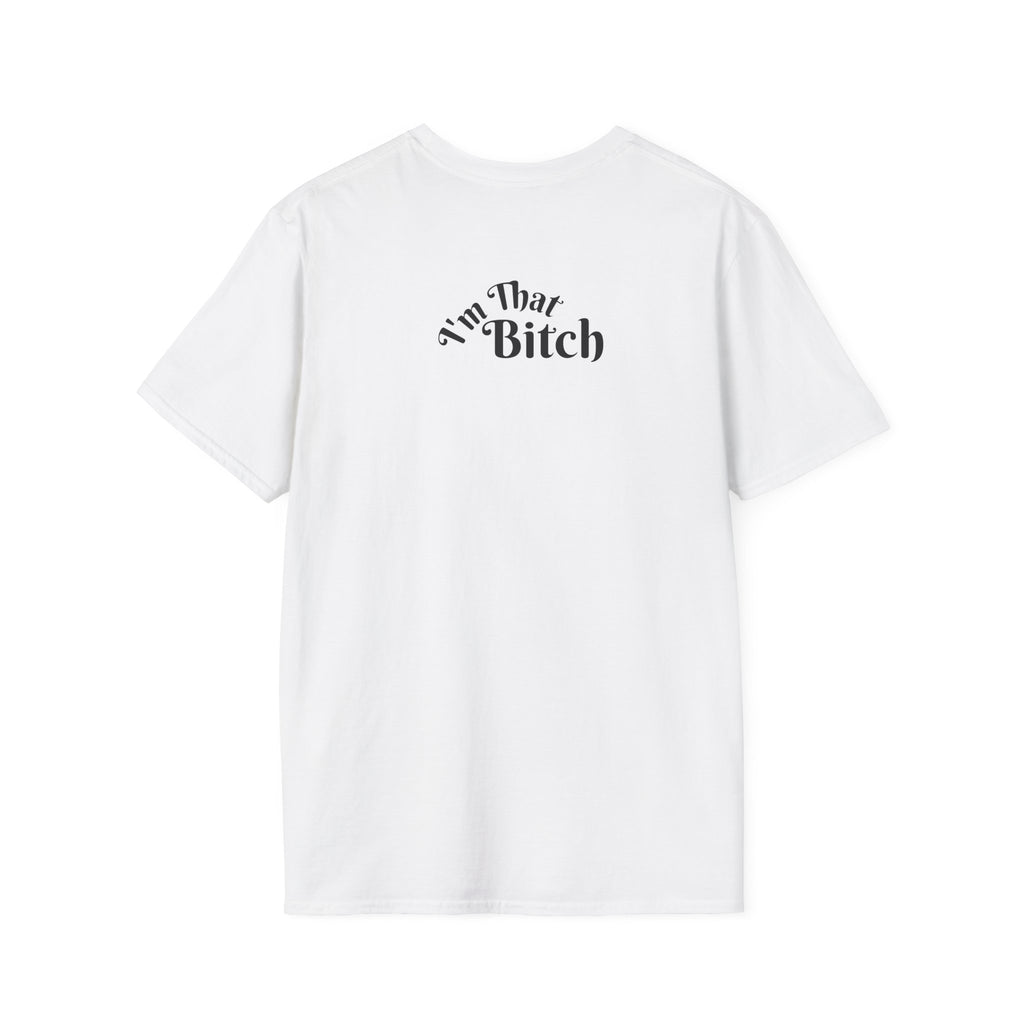 I'm That Bitch Tee